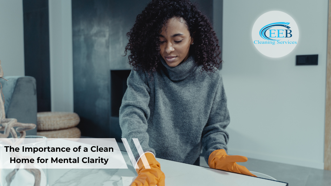 The Importance of a Clean Home for Mental Clarity}